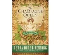 Petra Durst-Benning The Champagne Queen (Tascabile) Century Trilogy