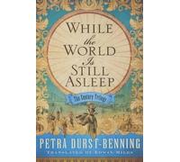 Petra Durst-Benning While the World Is Still Asleep (Tascabile) Century Trilogy