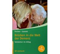 Petra Fercher G Brücken in die Welt der Demenz: Validation im Alltag (Tascabile)
