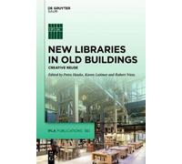 Petra Hauke New Libraries in Old Buildings (Copertina rigida) IFLA Publications