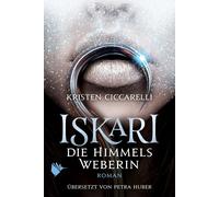 Petra Huber Kristen Cicc Iskari - Die Himmelsweberin (Iskari- (Copertina rigida)