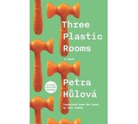 Petra Hulova Three Plastic Rooms (Tascabile)