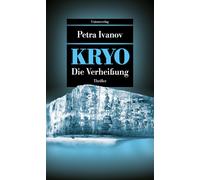 Petra Ivanov KRYO - Die Verheißung: Thriller. Die KRYO-Trilogie I (U (Tascabile)