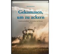 Petra Jacob Sac Gekommen, um zu ackern: Landwirtschaftliche A (Copertina rigida)