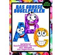 Petra Klaus Das grosse Bügelperlen ABC spielend Buchstaben lernen mi (Tascabile)
