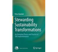 Petra Kuenkel Stewarding Sustainability Transformations (Copertina rigida)