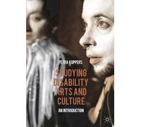 Petra Kuppers Studying Disability Arts and Culture (Tascabile)