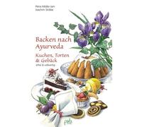 Petra Müller-Jani Joachim Backen nach Ayurveda - Kuchen, Tor (Copertina rigida)