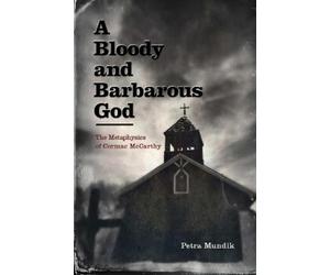 Petra Mundik A Bloody and Barbarous God (Tascabile)