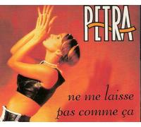 Petra - Ne me laisse pas comme ça [Single-CD]