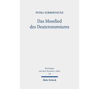 Petra Schmidtkunz Das Moselied des Deuteronomiums (Tascabile)