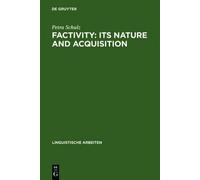 Petra Schulz Factivity: Its Nature and Acquisition (Copertina rigida)