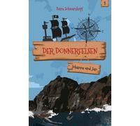 Petra Schwarzkopf Der Donnerfelsen: Johanna und Jan, Bd.1 (Tascabile)