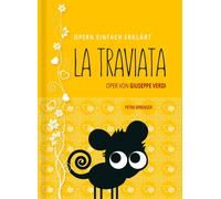 Petra Sprenger La Traviata - Oper von Giuseppe Verdi (Band 10 (Copertina rigida)