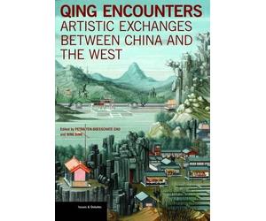 Petra ten-Doess Qing Encounters - Artistic Exchanged between China (Tascabile)