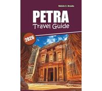 Petra Travel Guide 2026: A Practical Handbook to Jordan’s Key Sites, What Visitors Commonly Miss, Day Trips, and Visit Planning