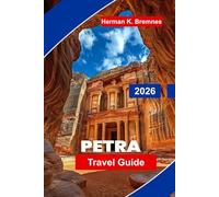 Petra Travel Guide 2026: Discover Ancient Rock-Cut Architecture, Desert Landscapes, Archaeological Wonders, Cultural Insights, and Practical Tips for Your Jordan Trip