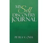 Petra V Ovia My Self- Discovery Journal (Tascabile)