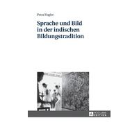 Petra Vogler Sprache Und Bild in Der Indischen Bildungstradit (Copertina rigida)
