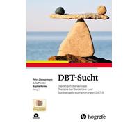 Petra Zimmerman DBT-Sucht: Dialektisch-Behaviorale Therapie bei Bord (Tascabile)