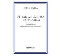 Petrarca e la lirica trobadorica. Topoi e generi della tradizione nel Canzoniere
