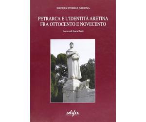 Petrarca e l'identità fra Ottocento e Novecento - [Edifir]