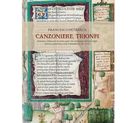 Canzoniere, Trionfi. Commentario all'edizione in fac-simile. Ediz. a colori