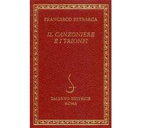 Petrarca,Francesco. - Il Canzoniere e I trionfi.
