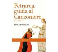 Petrarca. Guida al Canzoniere. Nuova ediz.