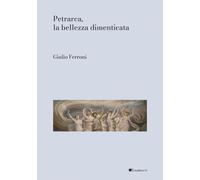 Petrarca, la bellezza dimenticata [Paperback] [Mar 28, 2025] Ferroni, Giulio