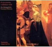 Petrarcas - O Viva Morte o Dilettoso Male
