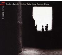 Il Bagno Turco - Gianluca Petrella, Paolino Dalla Porta, Fabrizio Sferra CD