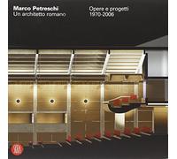 Petreschi. Un architetto romano. Opere e progetti 1970-2006. Ediz. italiana e inglese