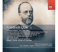 Friedrich Lux Friedrich Lux: Organ Works - Volume 2 (CD) Album