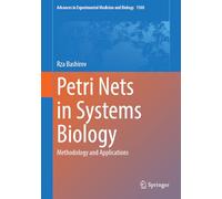 Petri Nets in Systems Biology: Methodology and Applications