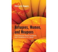 Petrice R. Flowers Refugees, Women, and Weapons (Copertina rigida)