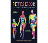 Petrichor: The Scent of the Earth After Rain. A Novel