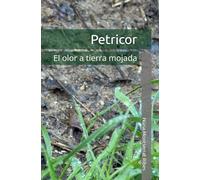 Petricor: El olor a tierra mojada