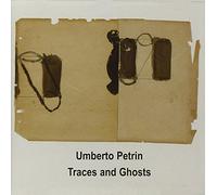 Petrin, Umberto - Traces and Ghosts