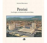 Petrini. Una famiglia e un’industria nella storia di Bastia