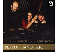Petrof - Lalo Bruch & Mendelssohn Piano Trios