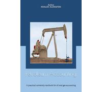 Petroleum Accounting: A practical university textbook for oil and gas accounting