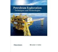 Petroleum Exploration: Techniques and Technologies (Copertina rigida)