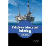 Petroleum Science and Technology (Copertina rigida)