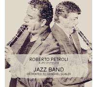 Petroli,Roberto - Jazz Band Dedicated to Henghel Gualdi
