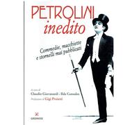 Petrolini inedito. Commedie, macchiette e stornelli mai pubblicati