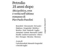 Petrolio 25 anni dopo. (Bio)politica, eros e verità nell'ultimo romanzo di Pier Paolo Pasolini