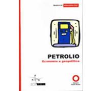 Petrolio. Economia e geopolitica