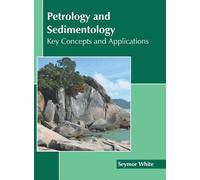 Petrology and Sedimentology: Key Concepts and Applications (Copertina rigida)