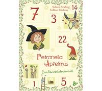 Petronella Apfelmus - Das Adventskalenderbuch: Adventskalender für Grundschulkinder: 24 Kapitel mit Geschichten. Rezepten, Rätseln u.v.m.: SONDERBD